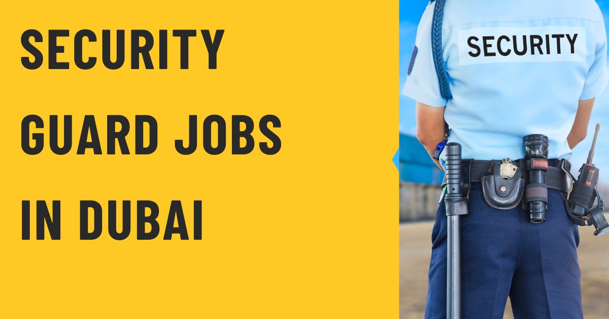 Security Guards Required for Dubai