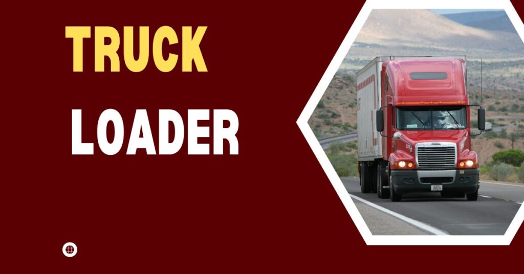 Truck Loader needed in Canada